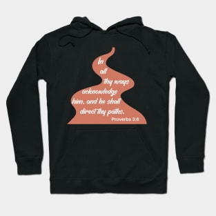 Proverbs 3:6 King James Version Hoodie